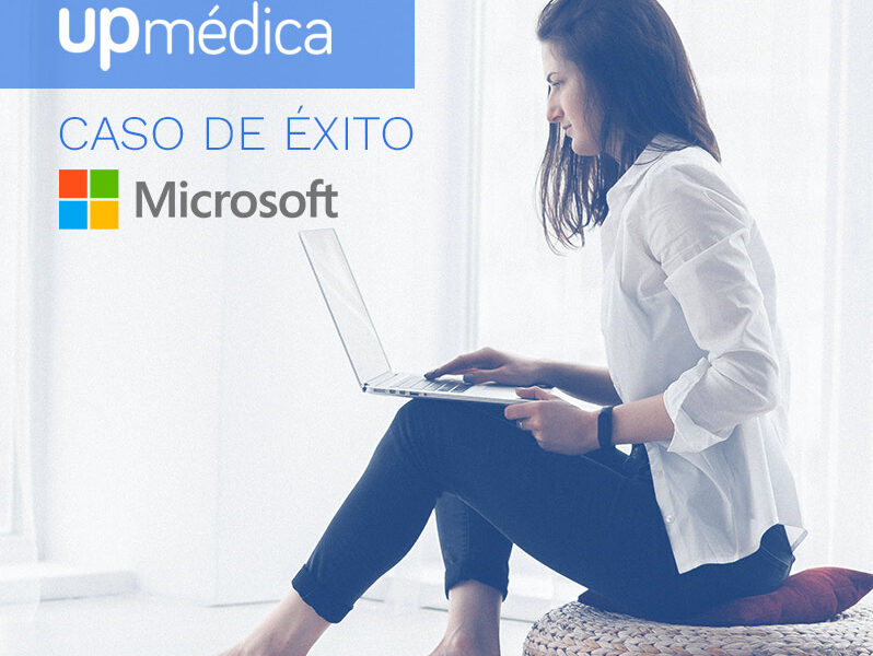 Upmédica, telemedicina caso de éxito con Microsoft Upmédica, telemedicina caso de éxito con Microsoft