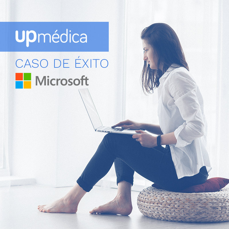 Upmédica, telemedicina caso de éxito con Microsoft